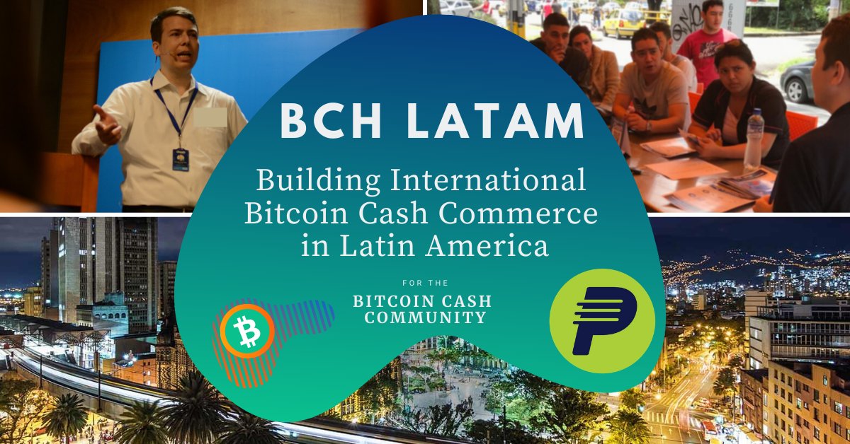 BCH Latam: Creating a Viral Feedback Loop for Mass Adoption With Bitcoin Cash