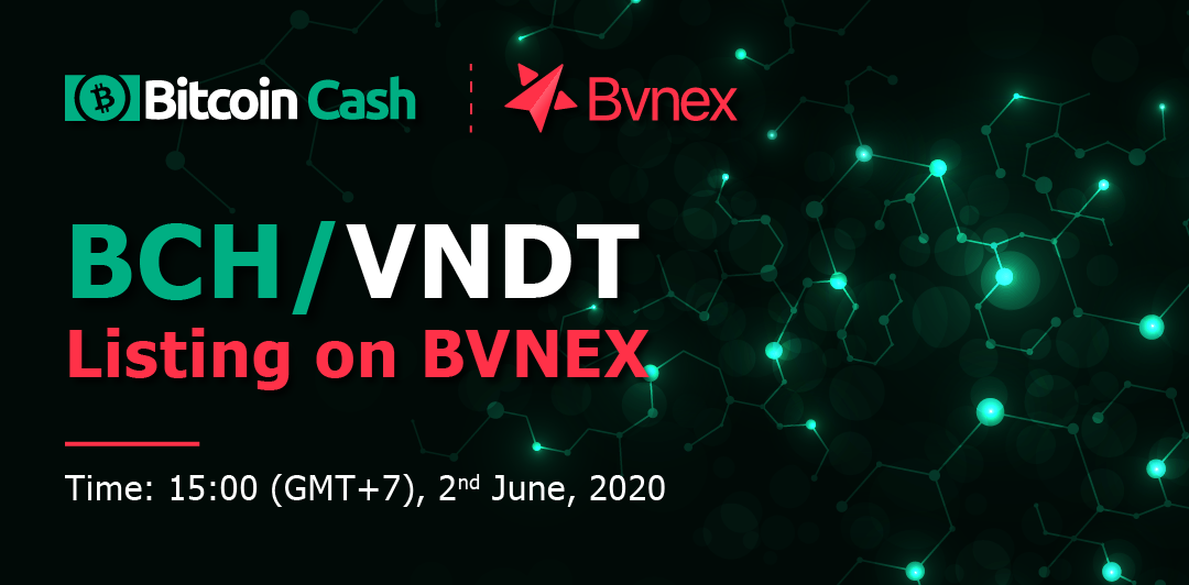 Bitcoin Cash Vietnam-Based Fiat-to-Crypto Trading Support Added to Bvnex Exchange