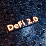 What Is DeFi 2.0 in 2022…and How Does It Work?