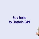 Salesforce Introduces Einstein GPT Heating Up The AI Race